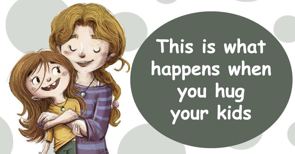 5 Things That Happen When You Hug Your Children